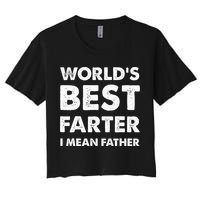FatherS Day Retro Dad WorldS Best Farter I Mean Father Crop Top