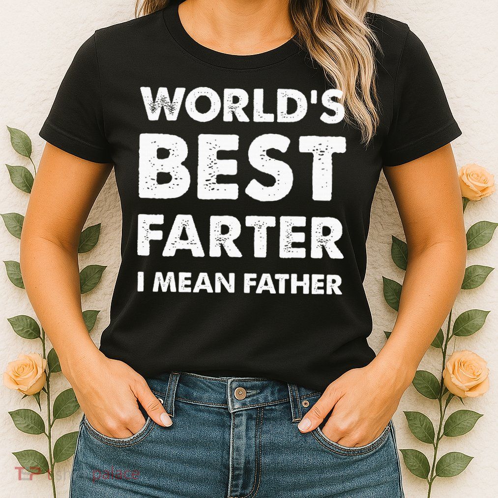 FatherS Day Retro Dad WorldS Best Farter I Mean Father Womens T-Shirt