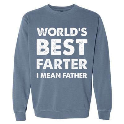 FatherS Day Retro Dad WorldS Best Farter I Mean Father Garment-Dyed Sweatshirt