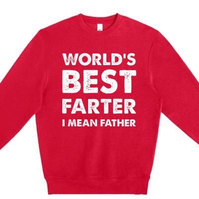 FatherS Day Retro Dad WorldS Best Farter I Mean Father Premium Crewneck Sweatshirt