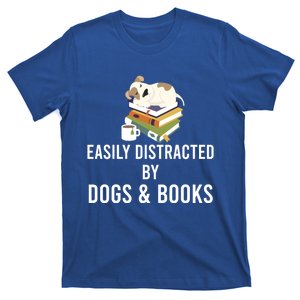 Funny Dog Reading Lover Easily Distracted By Dogs And Books Cool Gift T-Shirt