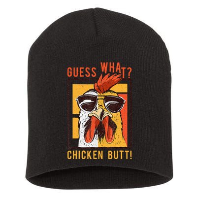 Funny Dad Siblings Friends Humor Guess What Chicken Butt!  Short Acrylic Beanie