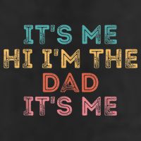  Fathers Day Shirt Its Me Hi I'm The Dad Its Me 7 Panel Mesh Trucker Snapback Hat