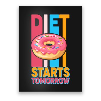 Funny Diet Starts Tomorrow Donut Love Poster