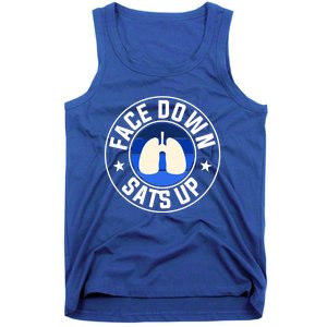 Face Down Sats Up Respiratory Therapist Great Gift Tank Top