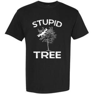 Funny Drones Stupid Tree Rc Drone Pilot Quadcopter Fpv Garment-Dyed Heavyweight T-Shirt