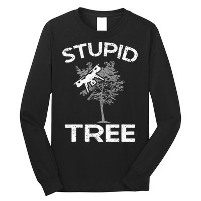 Funny Drones Stupid Tree Rc Drone Pilot Quadcopter Fpv Long Sleeve Shirt