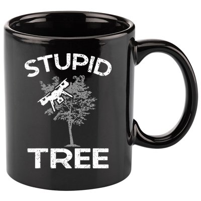 Funny Drones Stupid Tree Rc Drone Pilot Quadcopter Fpv 11oz C Handle Ceramic Mug