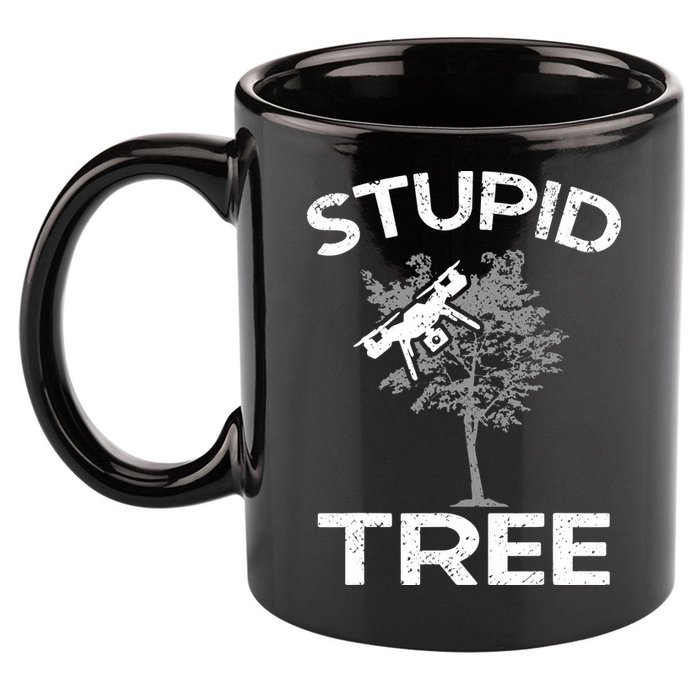Funny Drones Stupid Tree Rc Drone Pilot Quadcopter Fpv 11oz C Handle Ceramic Mug