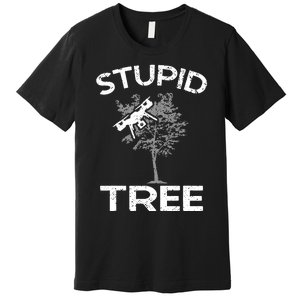 Funny Drones Stupid Tree Rc Drone Pilot Quadcopter Fpv Premium T-Shirt