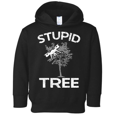 Funny Drones Stupid Tree Rc Drone Pilot Quadcopter Fpv Toddler Hoodie