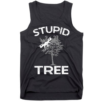Funny Drones Stupid Tree Rc Drone Pilot Quadcopter Fpv Tank Top