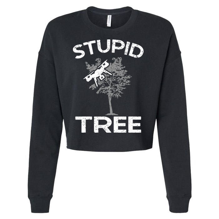 Funny Drones Stupid Tree Rc Drone Pilot Quadcopter Fpv Cropped Pullover Crew