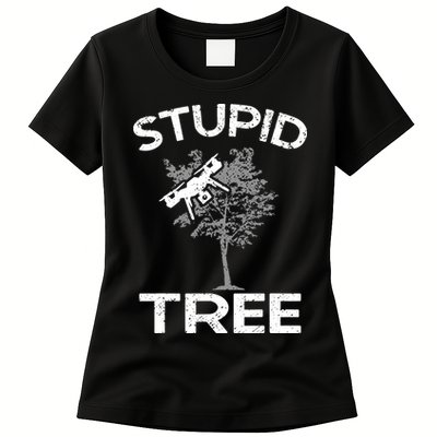 Funny Drones Stupid Tree Rc Drone Pilot Quadcopter Fpv Womens T-Shirt