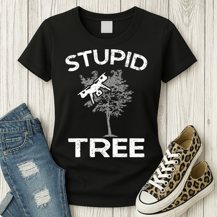 Funny Drones Stupid Tree Rc Drone Pilot Quadcopter Fpv Womens T-Shirt