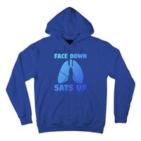 Face Down Sats Up Asthma Gift Hoodie