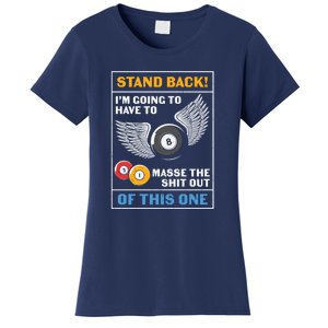 Father's Day Stand Back Pool Player Billiards Gift For Dad Women's T-Shirt