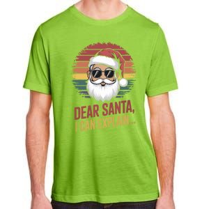 Funny Dear Santa I Can Explain Retro Christmas Humor Gift Adult ChromaSoft Performance T-Shirt