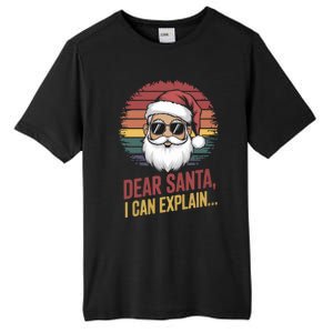 Funny Dear Santa I Can Explain Retro Christmas Humor Gift Tall Fusion ChromaSoft Performance T-Shirt