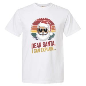 Funny Dear Santa I Can Explain Retro Christmas Humor Gift Garment-Dyed Heavyweight T-Shirt