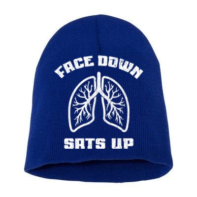 Face Down Sats Up Funny Healthcare Worker Nurses Graphic Funny Gift Short Acrylic Beanie