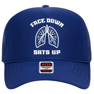 Face Down Sats Up Funny Healthcare Worker Nurses Graphic Funny Gift High Crown Mesh Back Trucker Hat