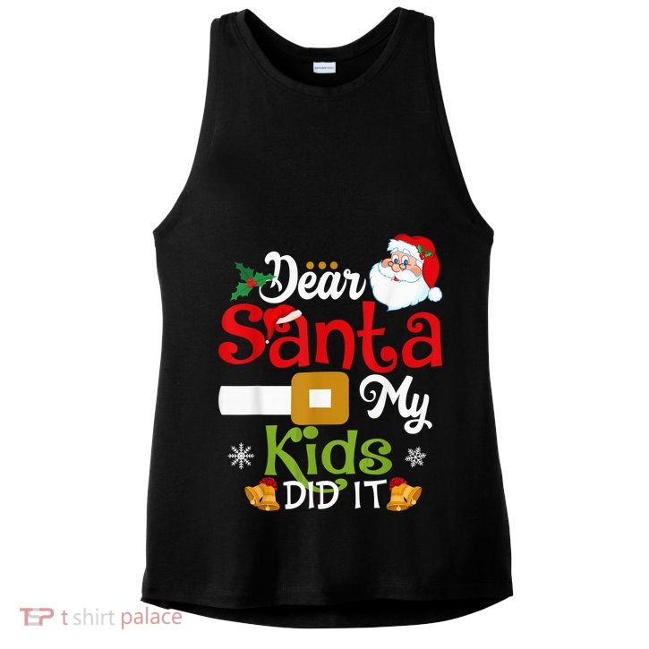 Funny Dear Santa My Kid Did It Christmas Ladies PosiCharge Tri-Blend Wicking Tank