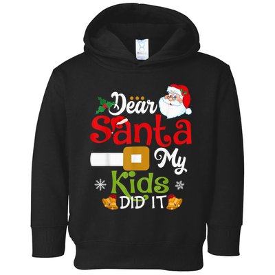 Funny Dear Santa My Kid Did It Christmas Toddler Hoodie