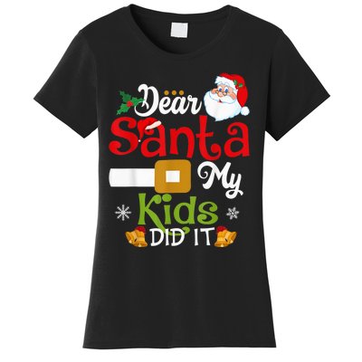 Funny Dear Santa My Kid Did It Christmas Women's T-Shirt