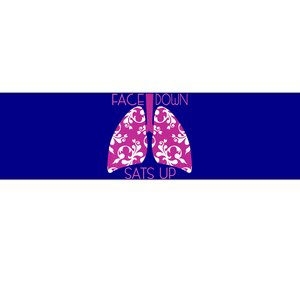 Face Down Sats Up Funny Respiratory Therapist Design Gift Bumper Sticker