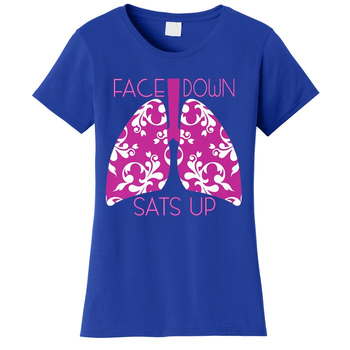 Face Down Sats Up Funny Respiratory Therapist Design Gift Women's T-Shirt