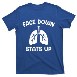 Face Down Sats Up Respiratory Therapist Cool Gift T-Shirt