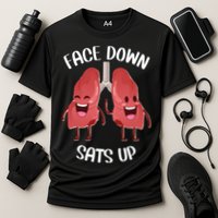 Face Down Sats Up Lungs Smiling Design For Healthcare Worker Meaningful Gift Performance Shirt