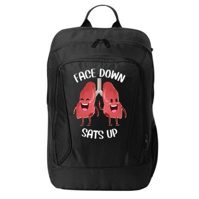 Face Down Sats Up Lungs Smiling Design For Healthcare Worker Meaningful Gift City Backpack