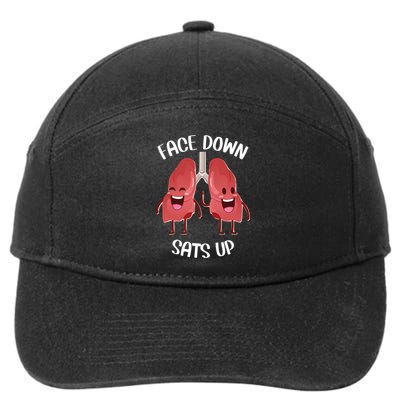 Face Down Sats Up Lungs Smiling Design For Healthcare Worker Meaningful Gift 7-Panel Snapback Hat