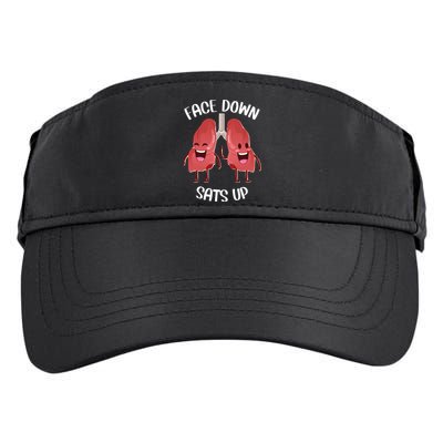 Face Down Sats Up Lungs Smiling Design For Healthcare Worker Meaningful Gift Adult Drive Performance Visor