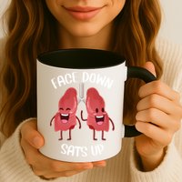 Face Down Sats Up Lungs Smiling Design For Healthcare Worker Meaningful Gift Mug