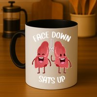 Face Down Sats Up Lungs Smiling Design For Healthcare Worker Meaningful Gift Mug