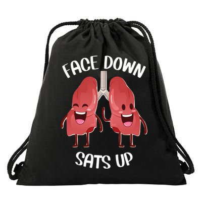 Face Down Sats Up Lungs Smiling Design For Healthcare Worker Meaningful Gift Drawstring Bag