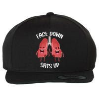 Face Down Sats Up Lungs Smiling Design For Healthcare Worker Meaningful Gift Wool Snapback Cap