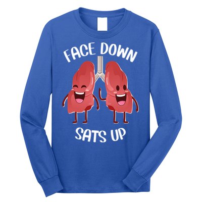 Face Down Sats Up Lungs Smiling Design For Healthcare Worker Meaningful Gift Long Sleeve Shirt