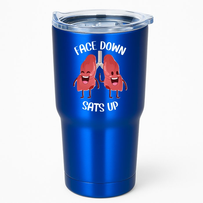 Face Down Sats Up Lungs Smiling Design For Healthcare Worker Meaningful Gift Tumbler