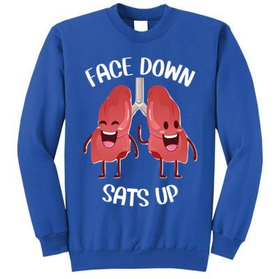 Face Down Sats Up Lungs Smiling Design For Healthcare Worker Meaningful Gift Tall Sweatshirt