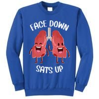Face Down Sats Up Lungs Smiling Design For Healthcare Worker Meaningful Gift Tall Sweatshirt