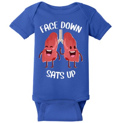 Face Down Sats Up Lungs Smiling Design For Healthcare Worker Meaningful Gift Baby Bodysuit