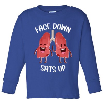Face Down Sats Up Lungs Smiling Design For Healthcare Worker Meaningful Gift Toddler Long Sleeve Shirt