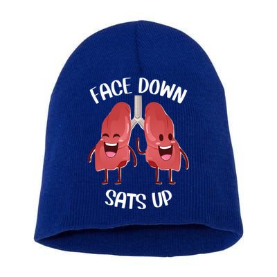 Face Down Sats Up Lungs Smiling Design For Healthcare Worker Meaningful Gift Short Acrylic Beanie