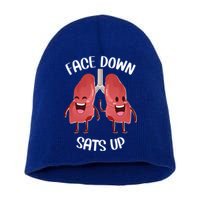 Face Down Sats Up Lungs Smiling Design For Healthcare Worker Meaningful Gift Short Acrylic Beanie
