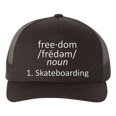 Freedom Definition Skateboarding Skater Yupoong Adult 5-Panel Trucker Hat