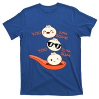 Funny Dim Sum You Win Some You Dim Sum Dumpling Lover T-Shirt